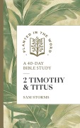 2 Timothy and Titus - Sam Storms