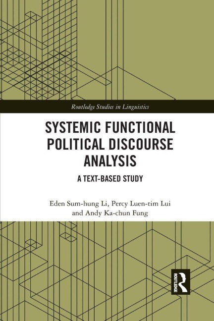 Systemic Functional Political Discourse Analysis - Eden Sum-Hung Li, Percy Luen-Tim Lui, Andy Ka-Chun Fung
