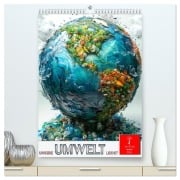 Unsere Umwelt leidet (hochwertiger Premium Wandkalender 2026 DIN A2 hoch), Kunstdruck in Hochglanz - Peter Roder
