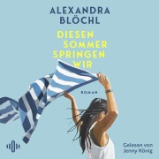 Cover-Bild zum Titel 'Diesen Sommer springen wir' von 'Alexandra Blöchl'