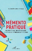 Cover-Bild zum Titel 'Mémento pratique du chef d'établissement scolaire en République démocratique du Congo' von 'Kanyinda Biduaya'