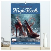Cover-Bild zum Titel 'Verzaubert durch High Heels - Ein Kalender für Schuhliebhaber (hochwertiger Premium Wandkalender 2026 DIN A2 hoch), Kunstdruck in Hochglanz' von 'Babett Paul - Babetts Bildergalerie'