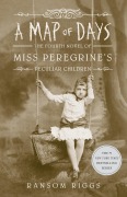 Cover-Bild zum Titel 'A Map of Days' von 'Ransom Riggs'
