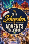 Cover-Bild zum Titel 'Dein Schweden-Adventskalender - 24 Türchen zum Lesen, Staunen und Rätseln' von 'Robin Runck'