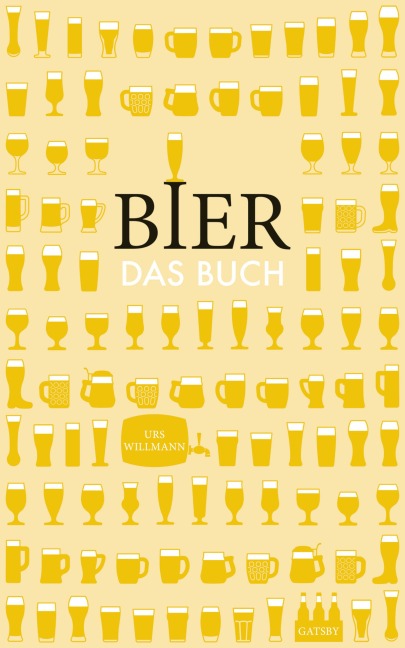 Bier. Das Buch - Urs Willmann