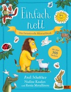 Cover-Bild zum Titel 'Einfach nett. Das fantasievolle Mitmachbuch' von 'Axel Scheffler, Nadine Kaadan, Renia Metallinou'