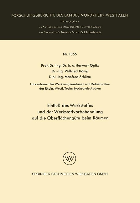 Einfluß des Werkstoffes und der Werkstoffvorbehandlung auf die Oberflächengüte beim Räumen - Herwart Opitz