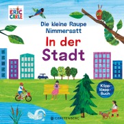 Cover-Bild zum Titel 'Die kleine Raupe Nimmersatt - In der Stadt' von 'Eric Carle'