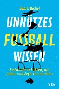 Cover-Bild zum Titel 'Unnützes Fußballwissen' von 'Daniel Michel'
