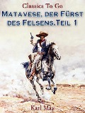 Cover-Bild zum Titel 'Matavese, der Fürst des Felsens, Teil 1' von 'Karl May'