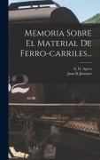 Cover-Bild zum Titel 'Memoria Sobre El Material De Ferro-carriles...' von 'Juan B. Jimenez'