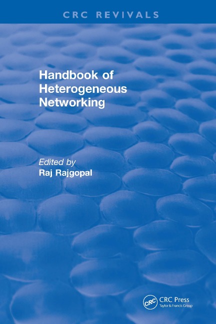 Handbook of Heterogeneous Networking - Raj Rajgopal