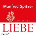 Cover-Bild zum Titel 'Das Gehirn und die Geheimnisse der Liebe' von 'Manfred Spitzer'