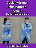 Cover-Bild zum Titel 'Seelenwärmer Honeymoon häkeln' von 'Romy Fischer'