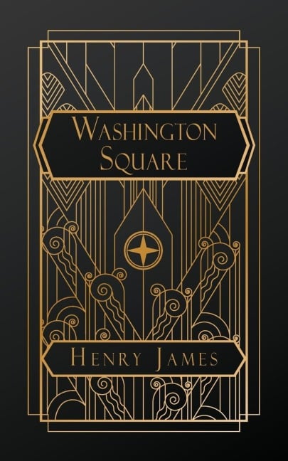 Washington Square - Henry James