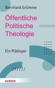 Cover-Bild zum Titel 'Öffentliche Politische Theologie' von 'Bernhard Grümme'