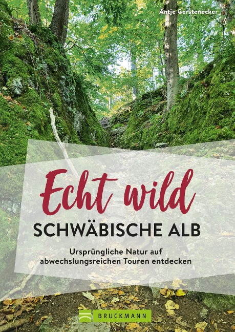 Echt wild - Schwäbische Alb - Antje Gerstenecker