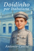 Cover-Bild zum Titel 'Doidinho Por Itabaiana' von 'Antonio Costta'