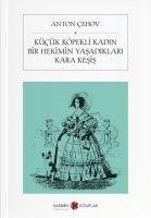Kücük Köpekli Kadin Bir Hekimin Yasadiklari - Anton Cehov