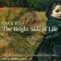Cover-Bild zum Titel 'The Bright Side of Life Lib/E' von 'Émile Zola, Andrew Rothwell'