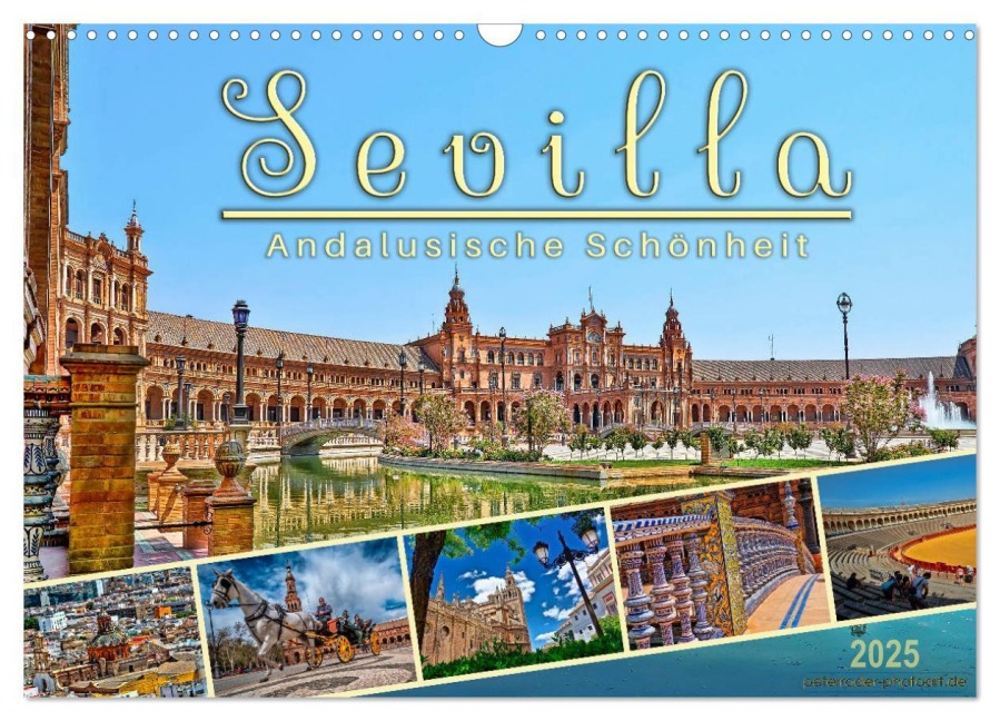 Sevilla, andalusische Schönheit (Wandkalender 2025 DIN A3 quer), CALVENDO Monatskalender - Peter Roder