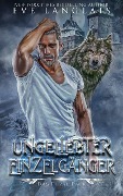 Ungeliebter Einzelgänger (Das Feral Pack, #4) - Eve Langlais