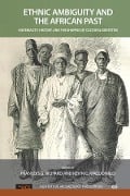 Cover-Bild zum Titel 'Ethnic Ambiguity and the African Past' von ''