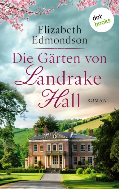 Die Gärten von Landrake Hall - Elizabeth Edmondson