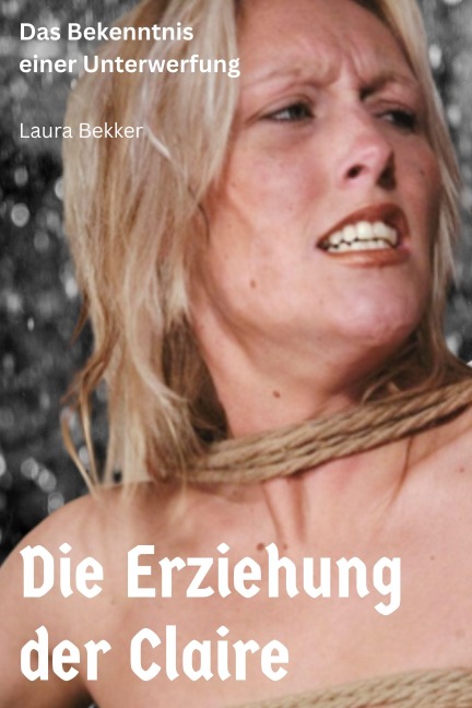 Die Erziehung der Claire - Laura Bekker