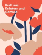 Cover-Bild zum Titel 'Kraft aus Kräutern und Gemüse' von 'Eva-Maria Steffen'