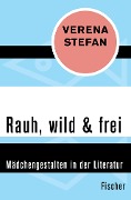 Rauh, wild & frei - Verena Stefan