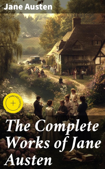 The Complete Works of Jane Austen - Jane Austen