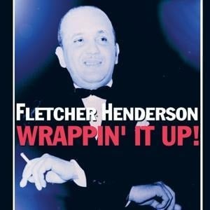 Wrappin' It Up - Fletcher Henderson