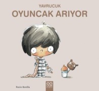 Cover-Bild zum Titel 'Yavrucuk Oyuncak Ariyor' von 'Rocio Bonilla'