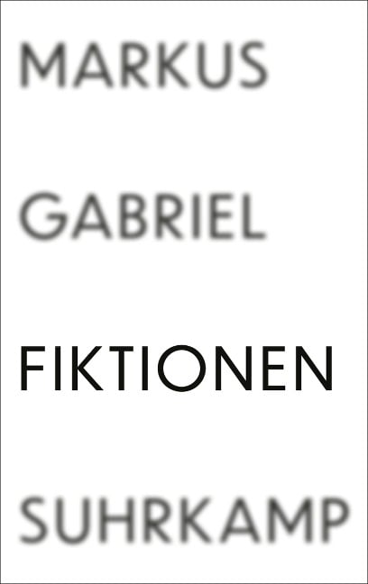 Fiktionen - Markus Gabriel