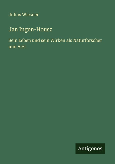 Jan Ingen-Housz - Julius Wiesner