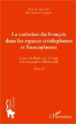 Cover-Bild zum Titel 'La variation du français dans les espaces créolophones et francophones (Tome II)' von 'Ledegen'