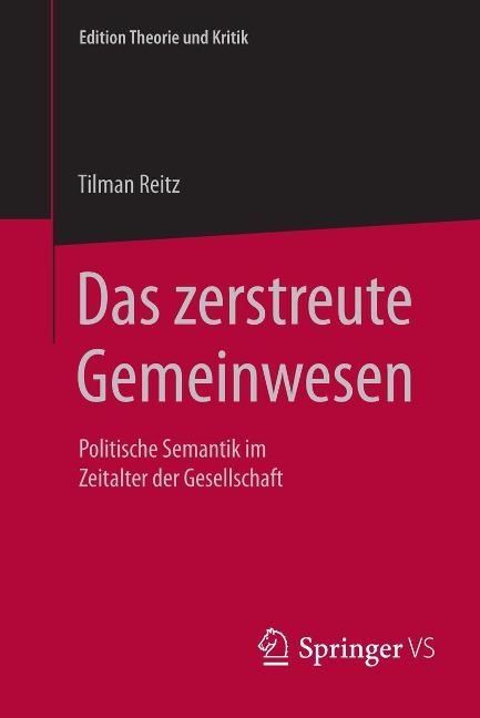 Das zerstreute Gemeinwesen - Tilman Reitz