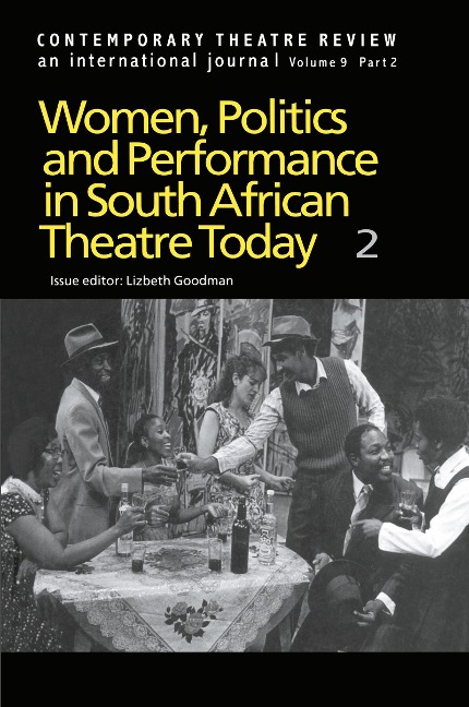 Women, Politics and Performance in South African Theatre Today - Goodman L