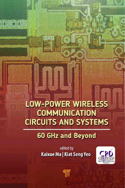 Low-Power Wireless Communication Circuits and Systems - Kiat Seng Yeo, Kaixue Ma