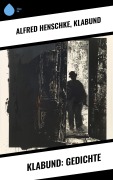 Cover-Bild zum Titel 'Klabund: Gedichte' von 'Alfred Henschke, Klabund'