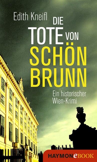 Die Tote von Schönbrunn - Edith Kneifl