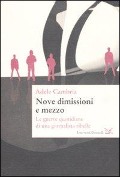 Cover-Bild zum Titel 'Nove dimissioni e mezzo. Le guerre quotidiane di una giornalista ribelle' von 'Adele Cambria'