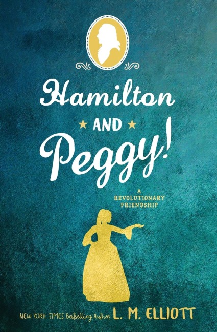 Hamilton and Peggy! - L M Elliott
