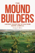 Cover-Bild zum Titel 'The Moundbuilders' von 'George R Milner'
