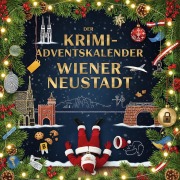 Cover-Bild zum Titel 'Der Krimi-Adventskalender Wiener Neustadt' von 'Tim Neumann'