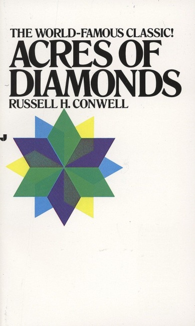 Acres of Diamonds - R H Conwell