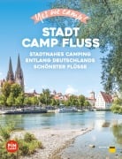 Cover-Bild zum Titel 'Yes we camp! Stadt Camp Fluss' von 'Katja Hein, Frauke Hewer, Ulrike Jeute'