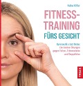 Cover-Bild zum Titel 'Fitness-Training fürs Gesicht' von 'Heike Höfler'