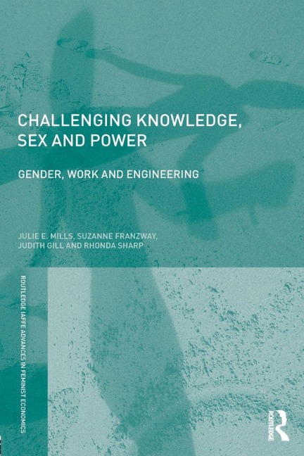 Challenging Knowledge, Sex and Power - Julie Mills, Suzanne Franzway, Judith Gill